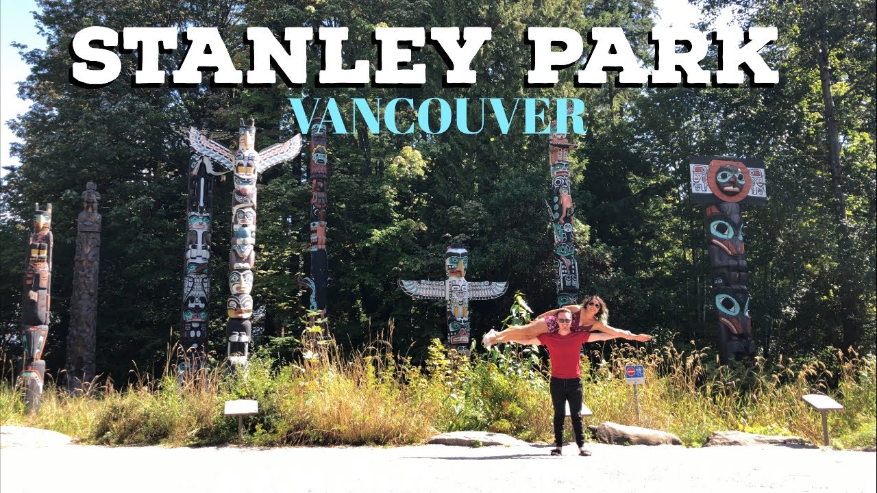 Stanley Park / What to do in Vancouver / Best Places to visit in Vancouver